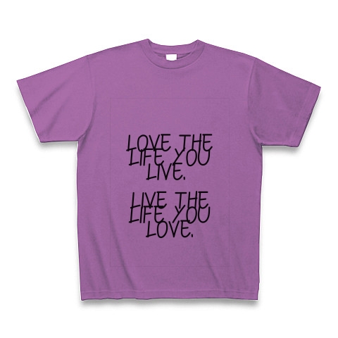 商品詳細 Love The Life You Live Live The Life You Love Tシャツ ラベンダー デザインtシャツ通販clubt