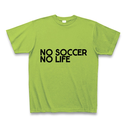 商品詳細 No Soccer No Life Tシャツ ライム デザインtシャツ通販clubt