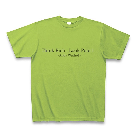 商品詳細 Think Rich Look Poor Tシャツ ライム デザインtシャツ通販clubt