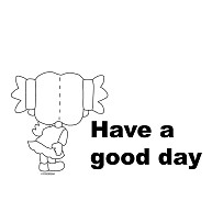 Have a good day